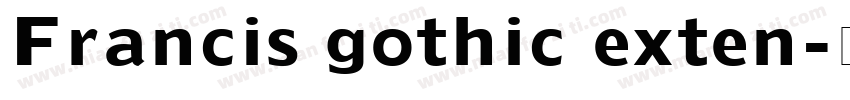 Francis gothic exten字体转换